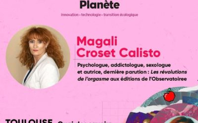 Magali Croset-Calisto était à FUTURAPOLIS PLANETE/ LE Point, « Les sexualités du futur », Toulouse, Quai des Savoirs, 26 novembre 2022.