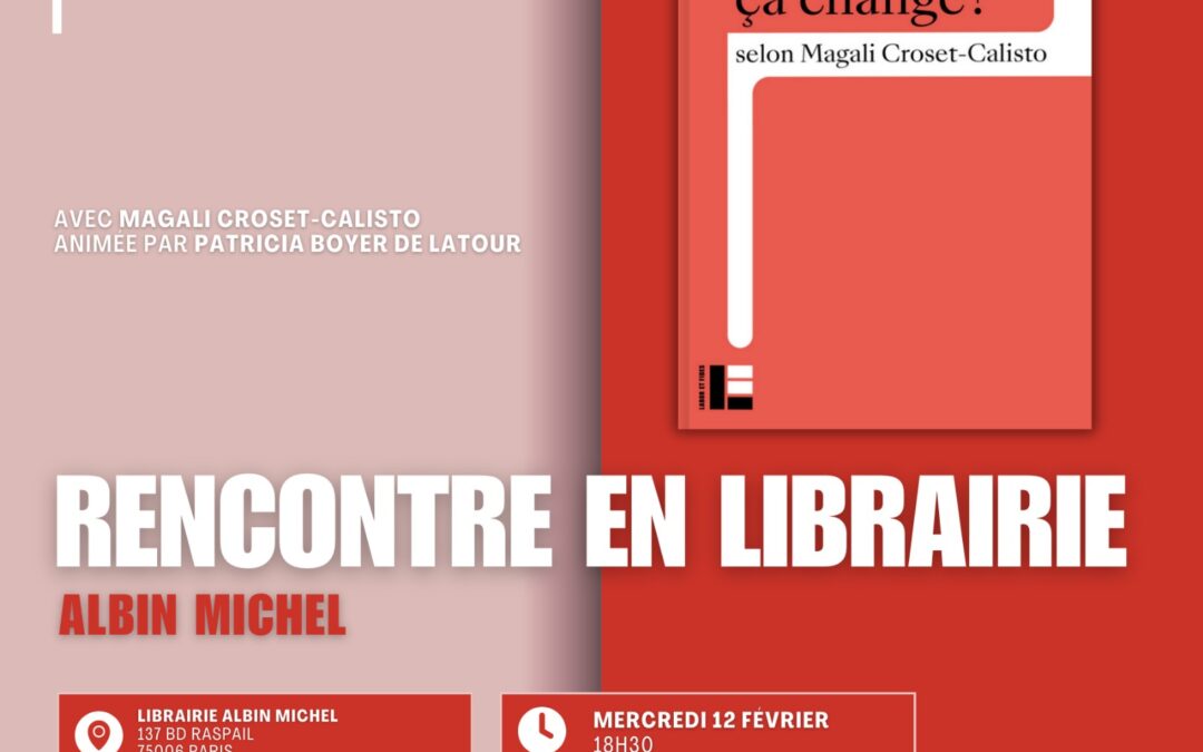 Soirée de lancement à la librairie ALBIN MICHEL, Paris : La Sexualité, qu’est-ce que ça change? selon Magali Croset-Calisto, éd. Labor et Fides.